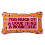 Furbish Studio Too Much Needlepoint Pillow
