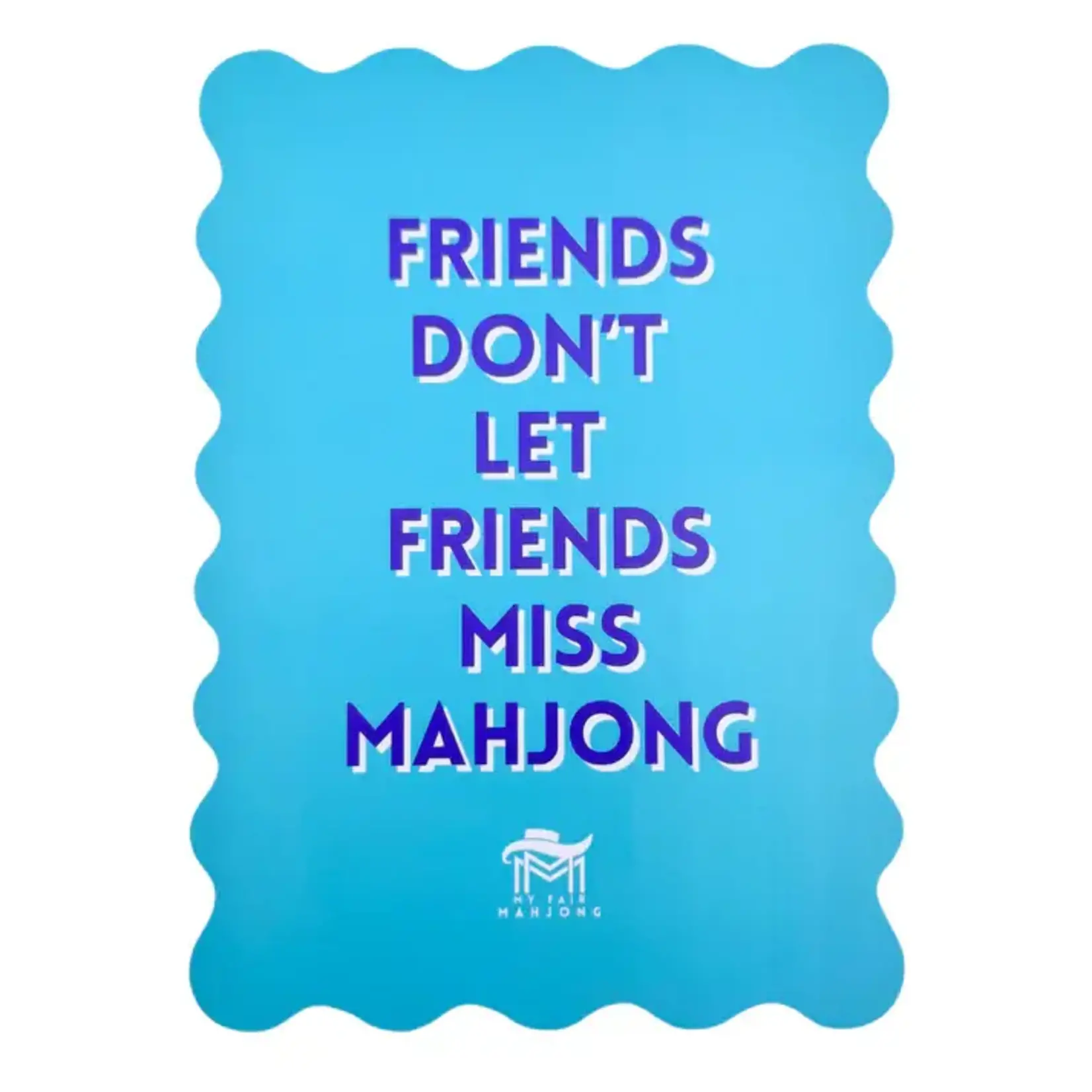 My Fair Mahjong "Friends Don't Let Friends Skip" Mahjong Shuffle Card (Sold as 1)
