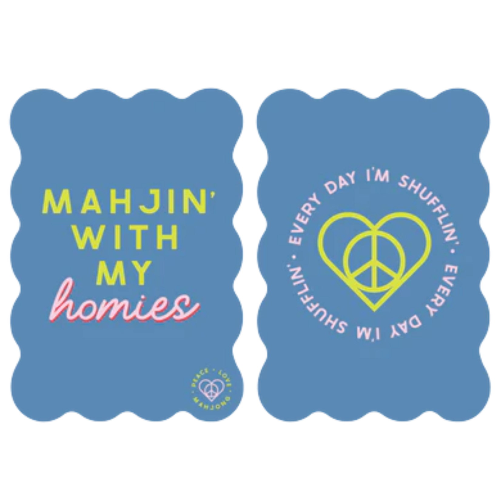 Peace Love Mahjong Mahjin' with My Homies - Everyday I'm Shufflin' Mahjong Tile Shufflers (Set of 2)