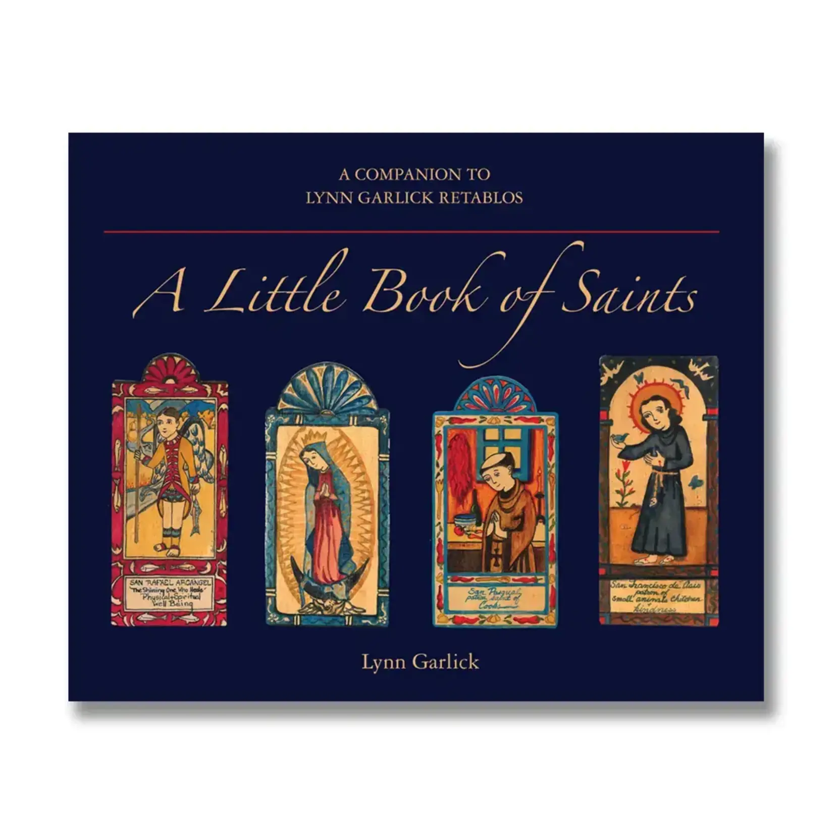 Lynn Garlick Retablos A Little Book of Saints