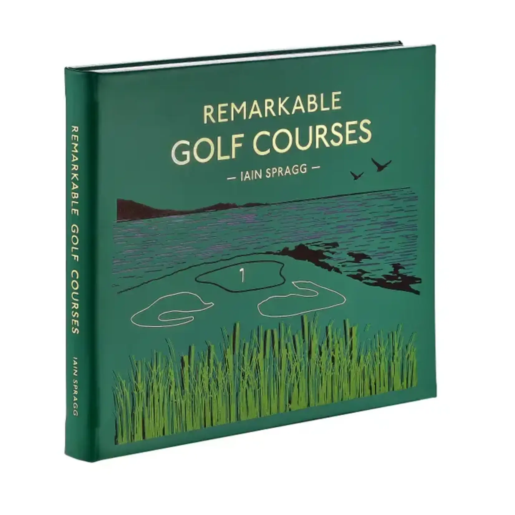Graphic Image Inc. Remarkable Golf Courses: The illustrated guide to the world’s most wonderful golf course