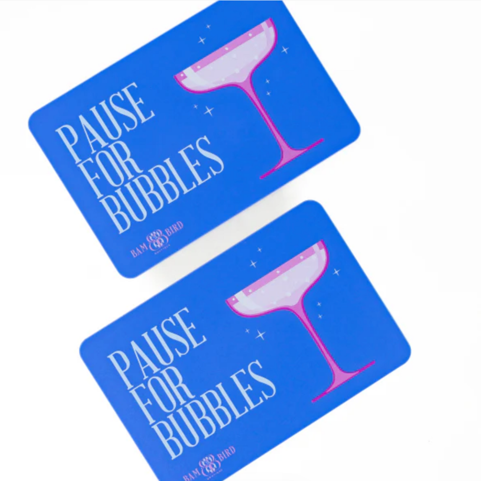 Bam Bird Boutique PAUSE FOR BUBBLES SHUFFLERS
