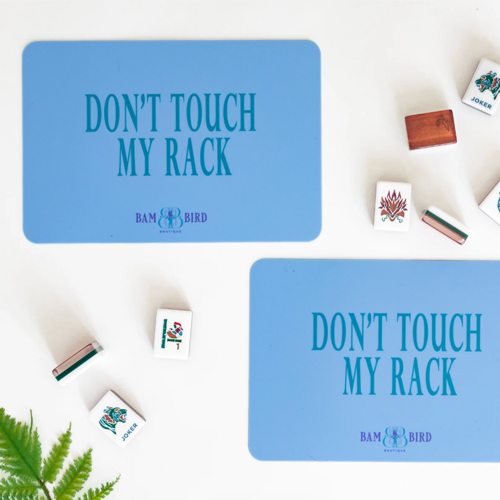 Bam Bird Boutique DON'T TOUCH MY RACK SHUFFLERS
