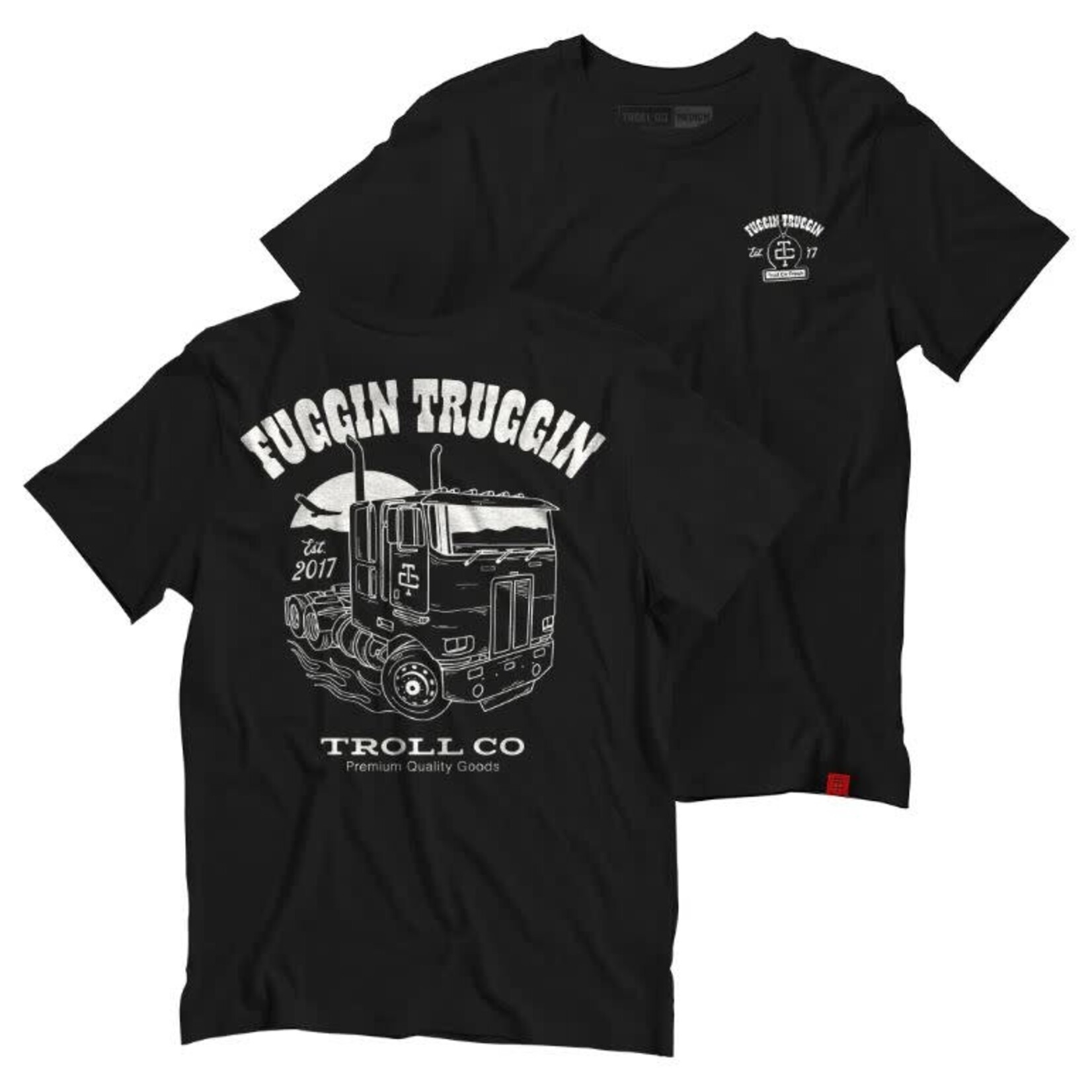 Troll Co. Fuggin Truggin T-Shirt