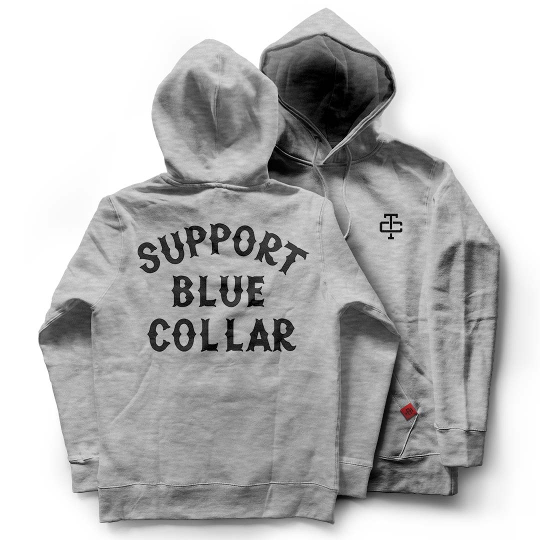 Support Blue Collar Hoodie TC1039 FF2 Get Dressed