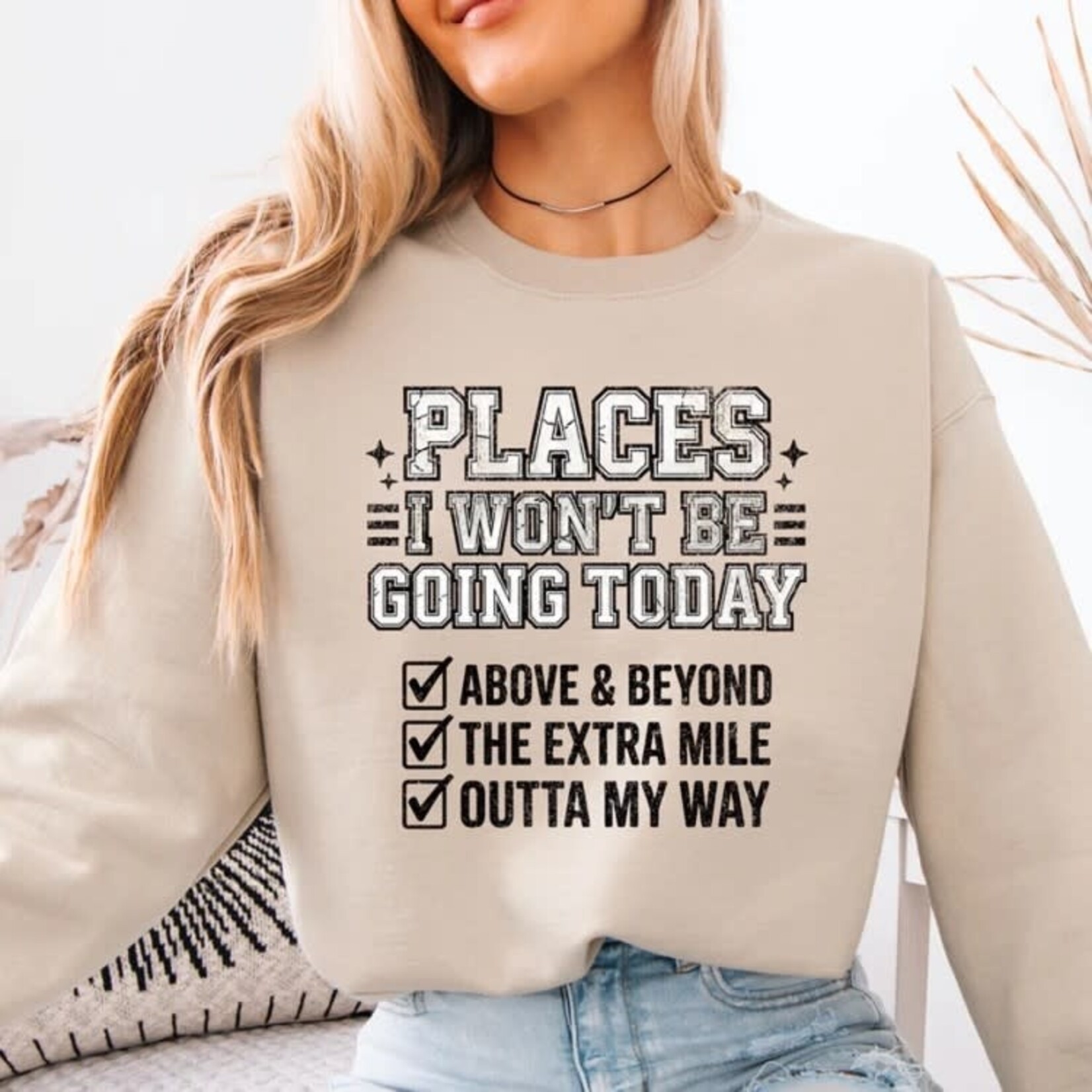 Royal Blush Places I Won't Be Going Today Sweatshirt Sand
