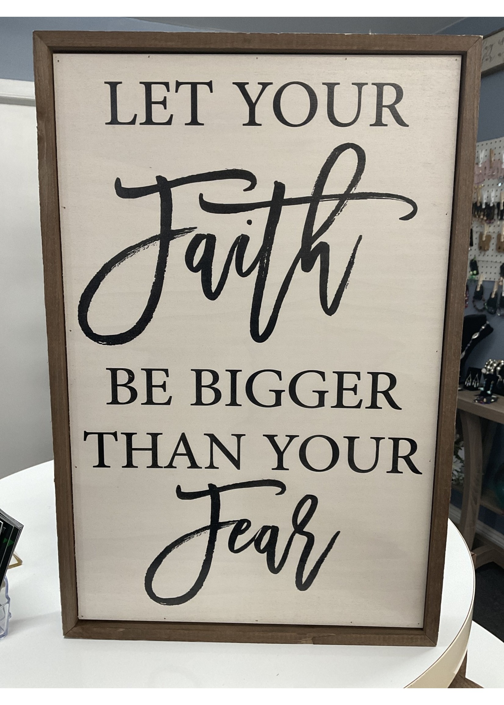 Driftless Studios Sign 12x18 Let Your Faith Be Bigger Than Your Fear