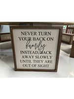 Driftless Studios Sign 10x10 Never Turn Your Back On Family