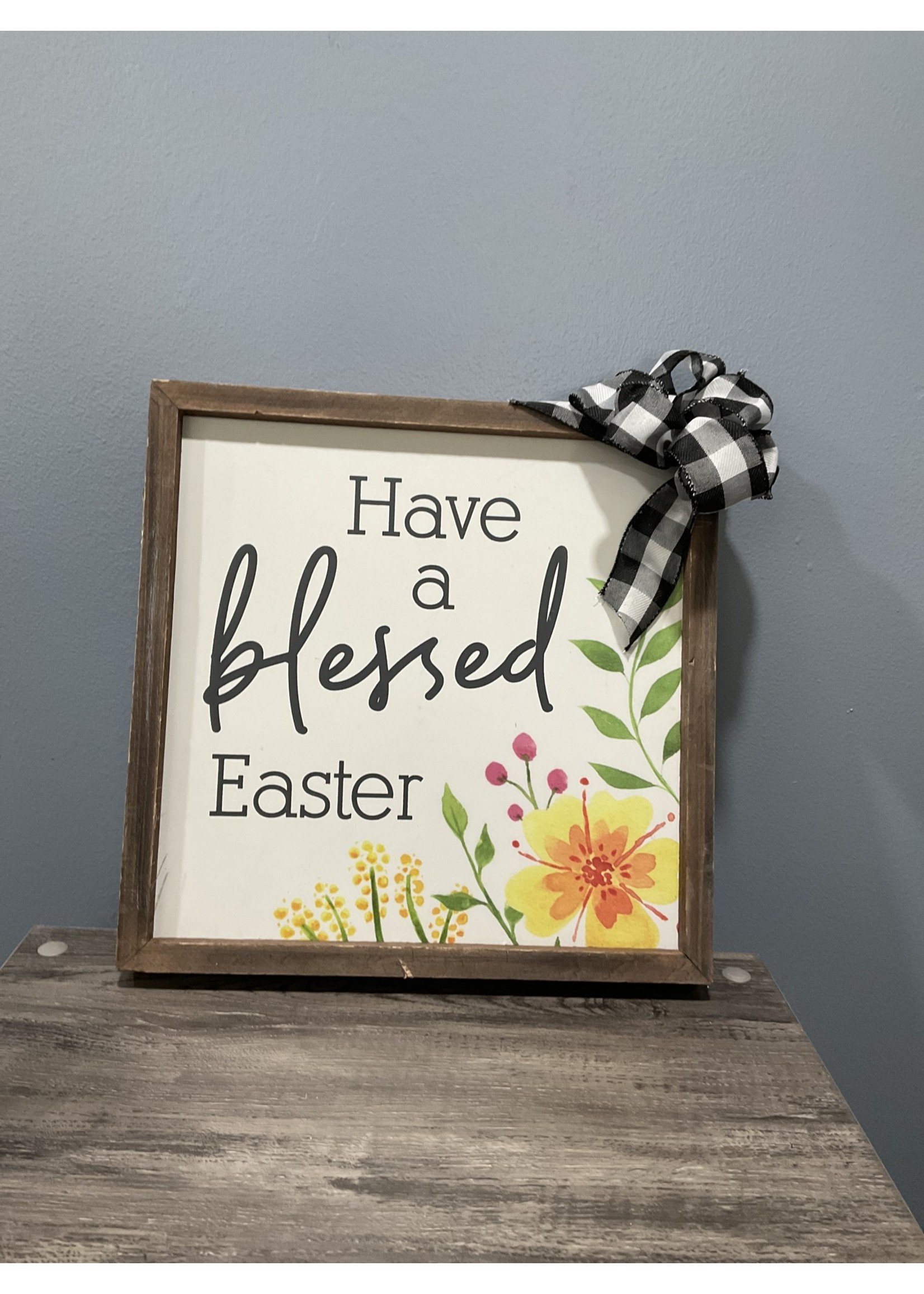 My New Favorite Thing 450 Sign 12x12-"Have A Blessed Easter" with Black Check Bow Top Right Corner