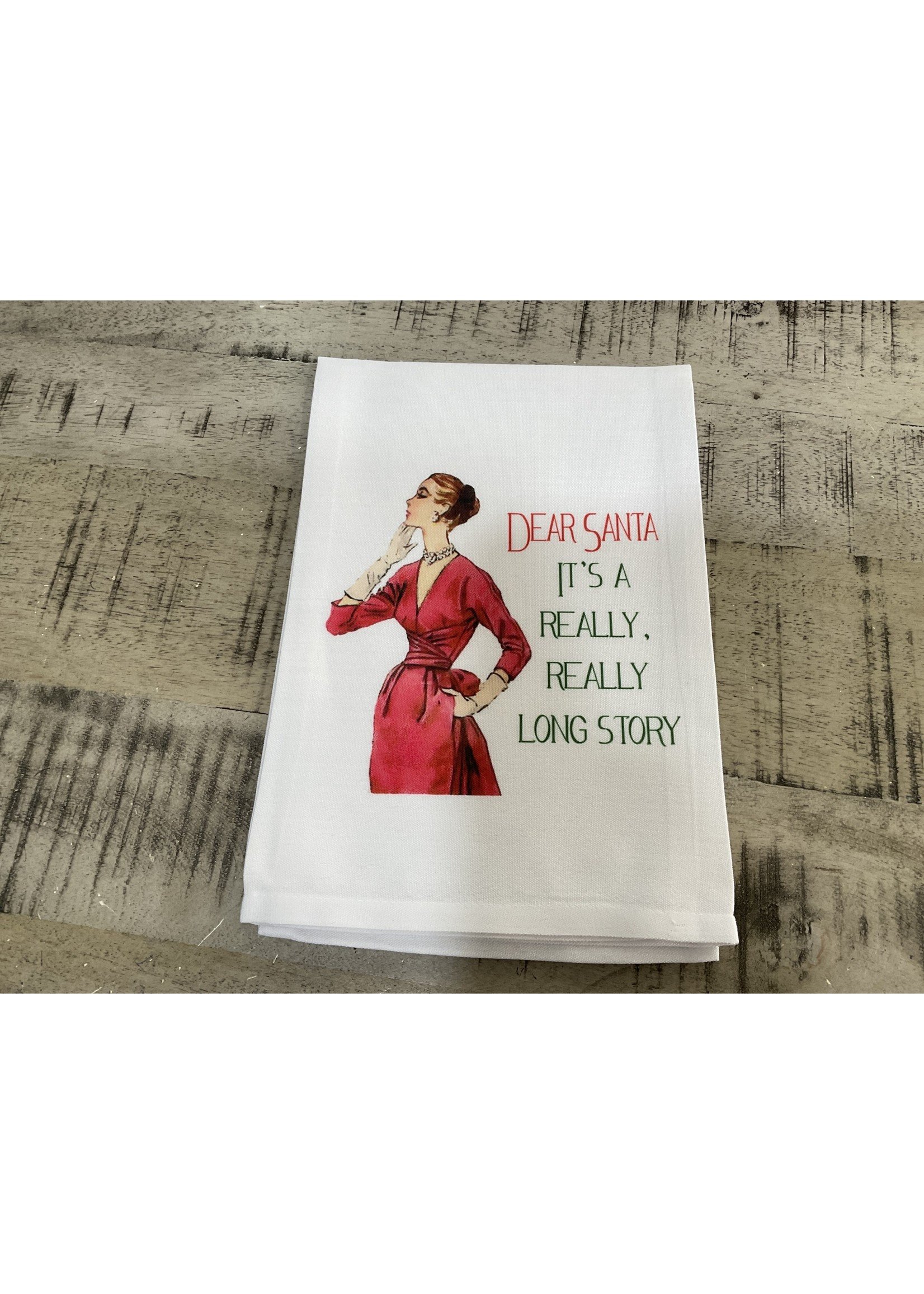 Sassy Talkin Sassy Tea Towel-Dear Santa It's A Really, Really Long Story