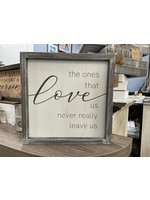 Adams & Co the ones that love us never really leave us 10x10x1.5