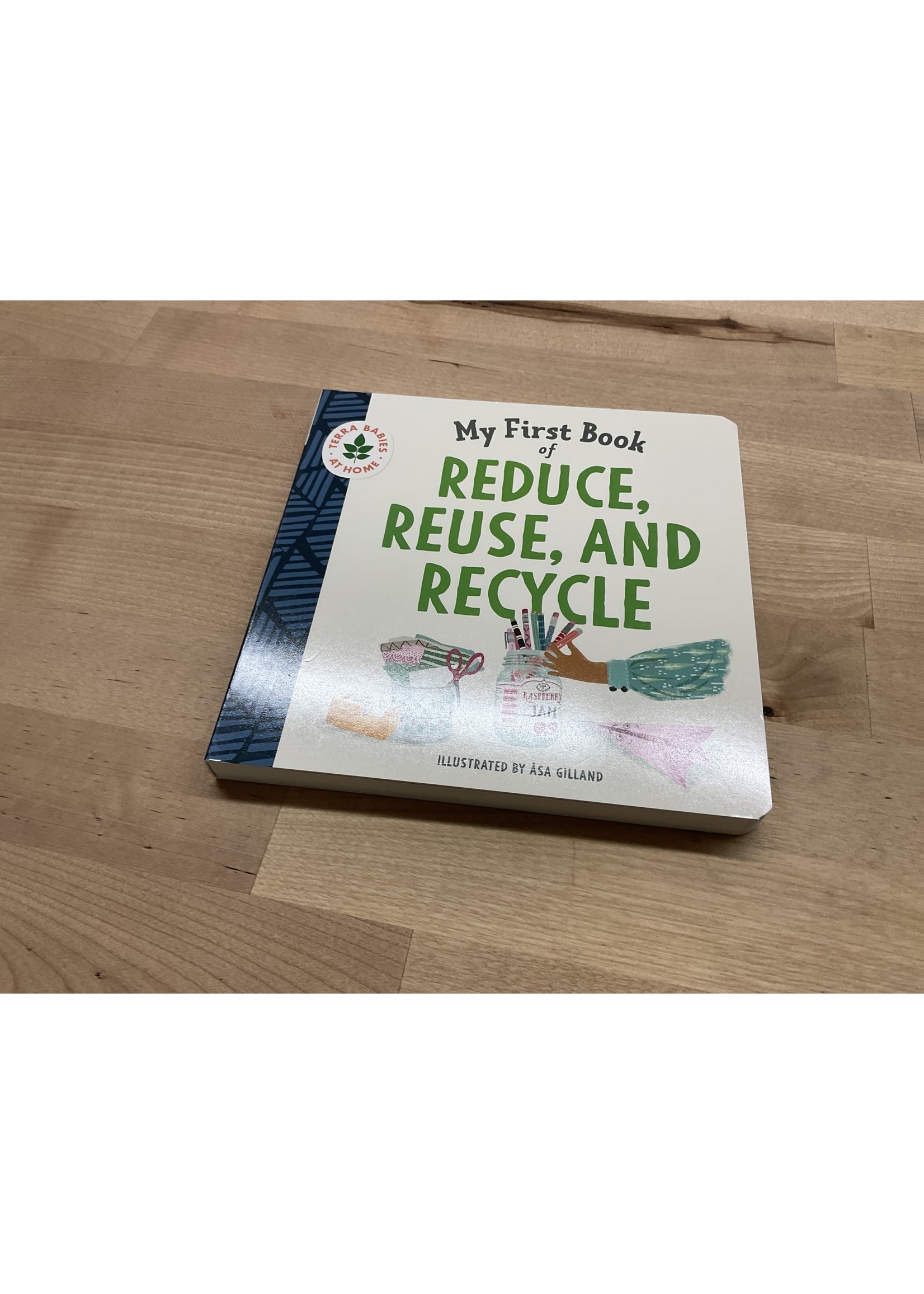 Sourcebooks My First Book of Reduce Reuse, and Recycle