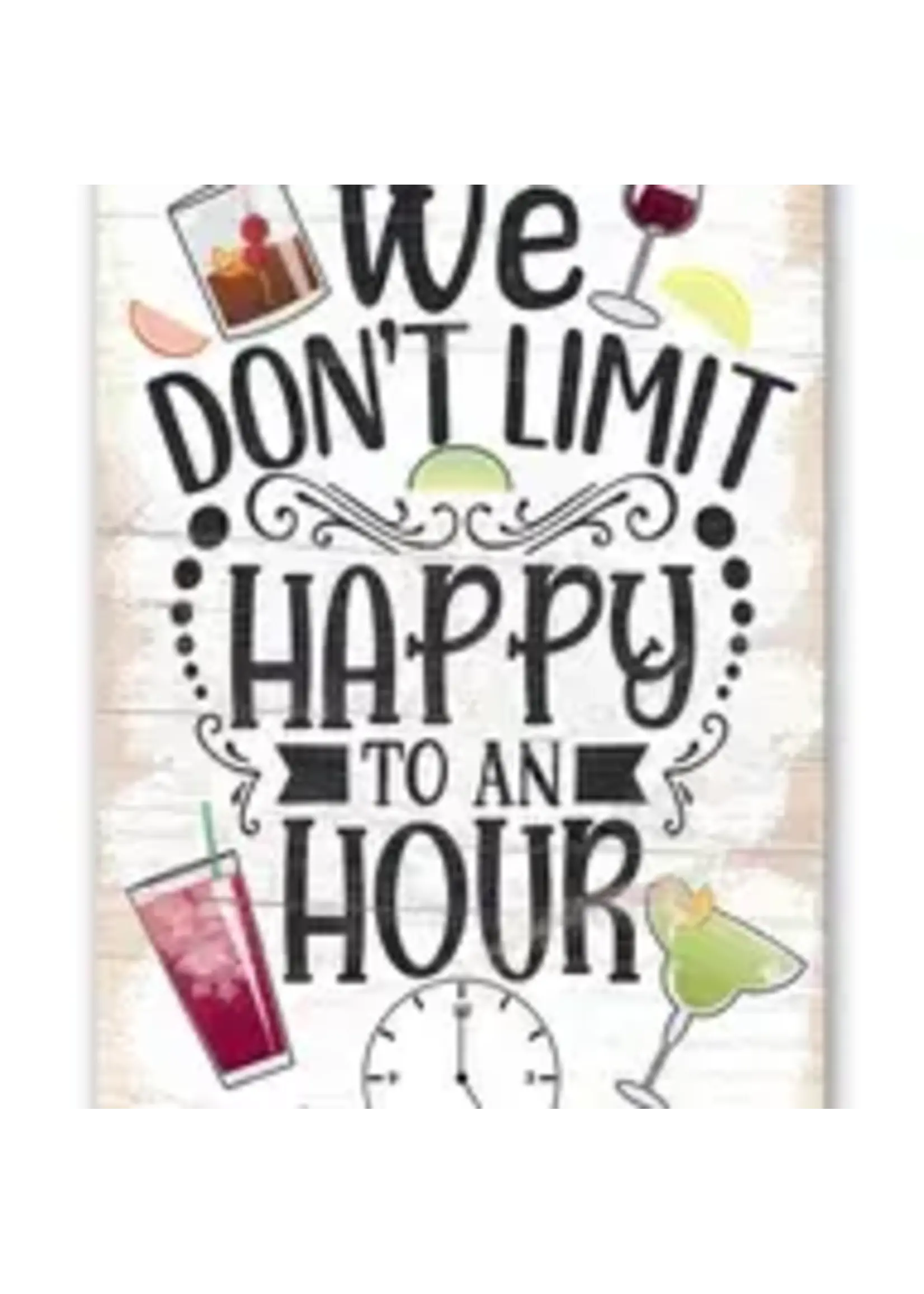 Lone Star Art We Don't Limit Happy To An Hour - Metal Sign