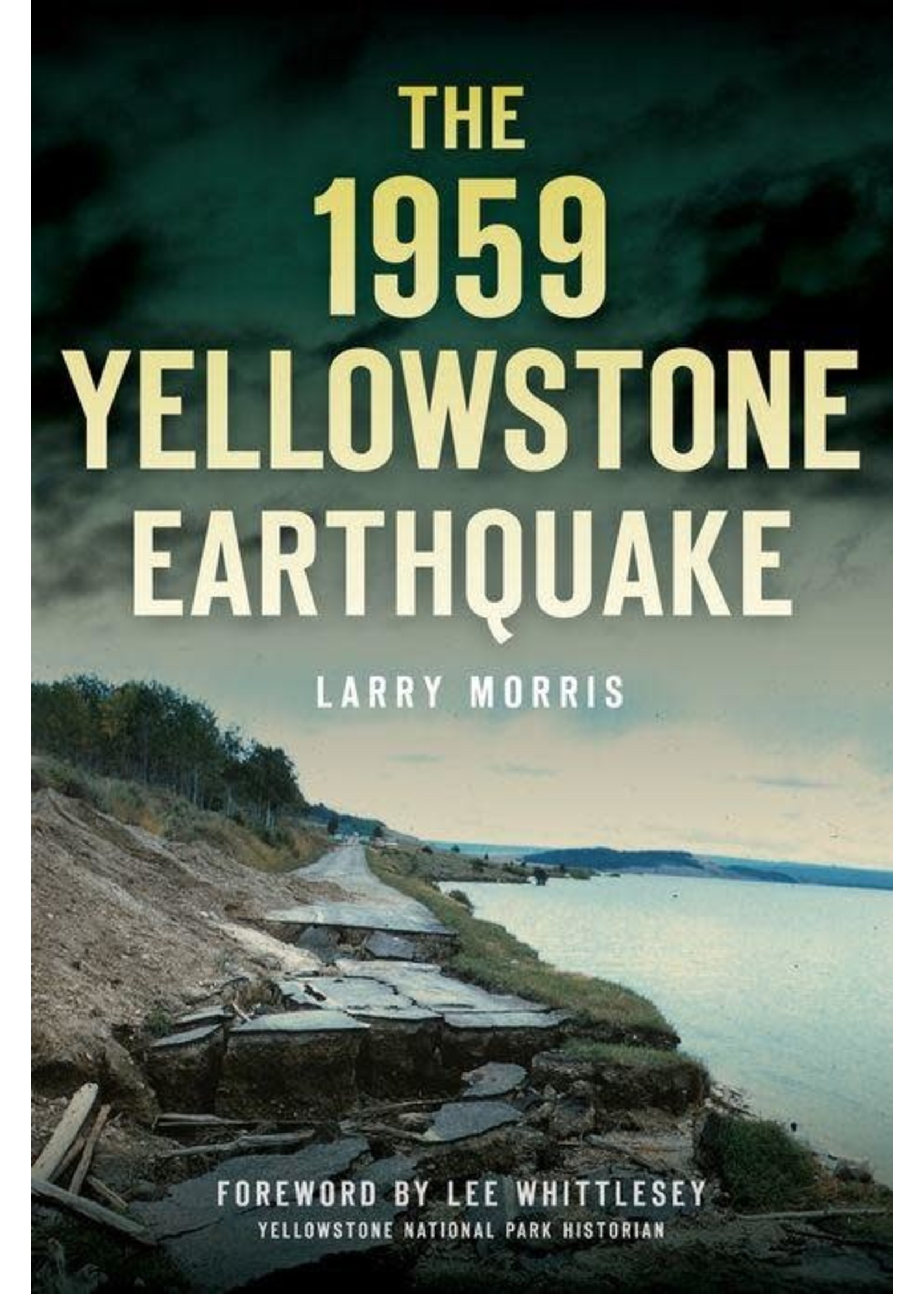 History Press The 1959 Y Earthquake