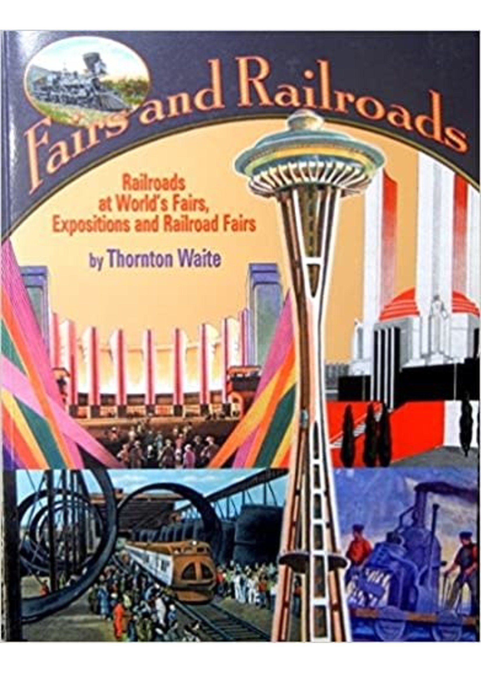 Pictorial Histories Publishing Fairs and Railroads