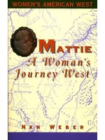 Homestead Publishing Mattie A Woman’s Journey West