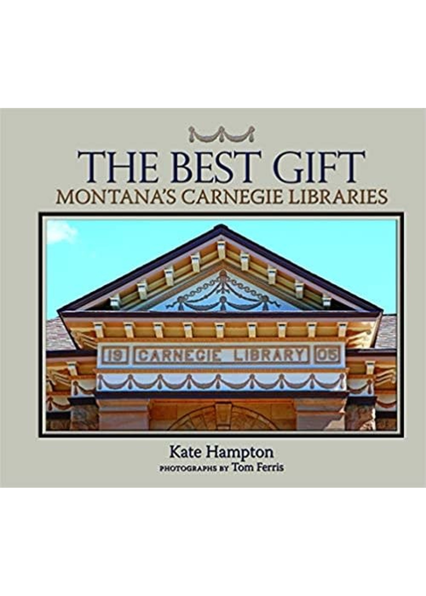 Montana History Foundation The Best Gift Montana’s Carnegie Libraries