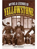 Globe Pequot Press Myths & Legends of Yellowstone