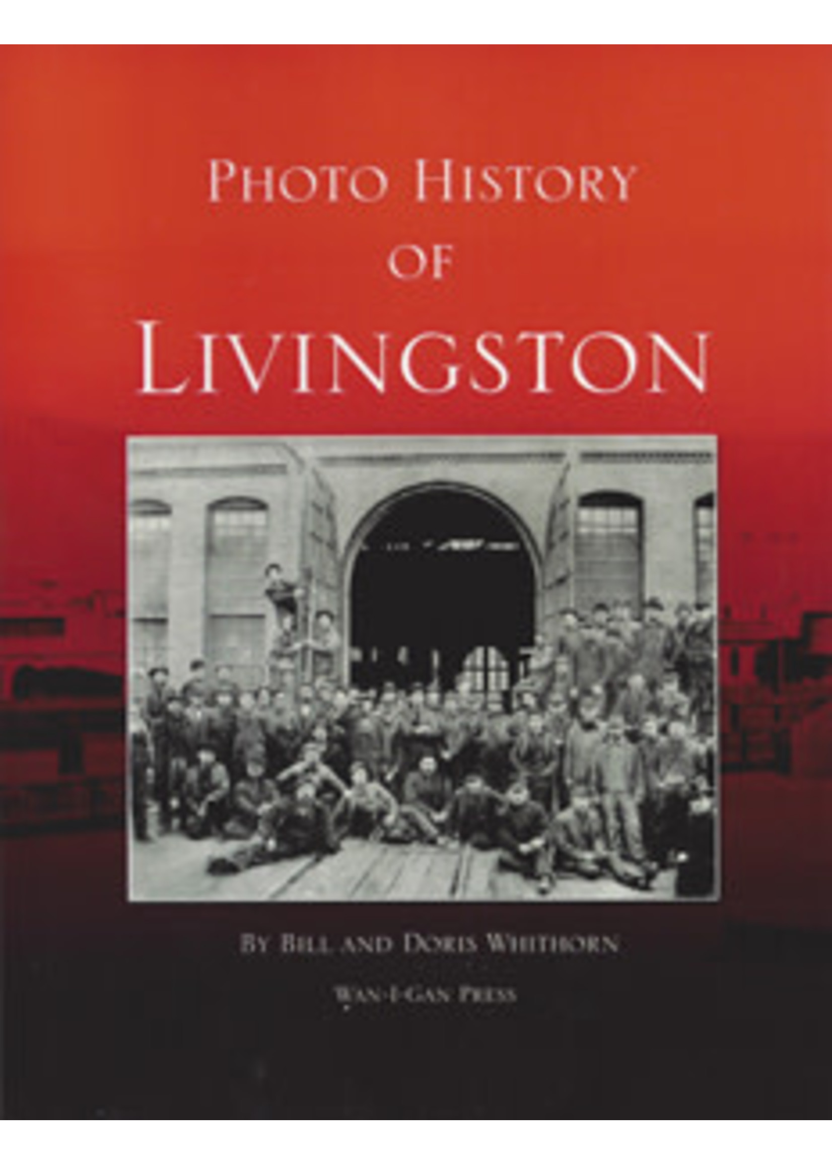Wan-I-Gan Photo History of Livingston