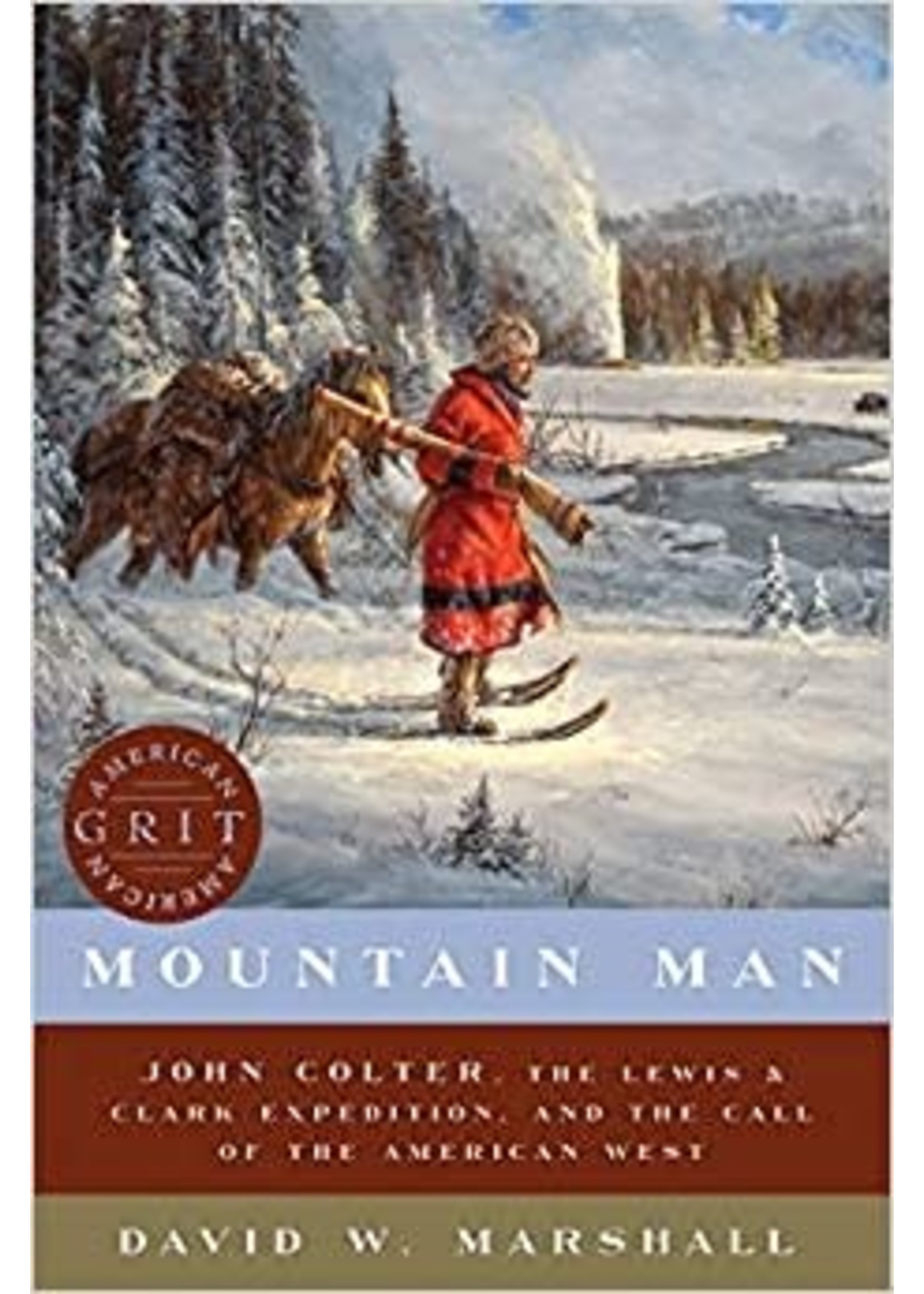 Countryman Press Mountain Man, John Colter, L&C Expedition