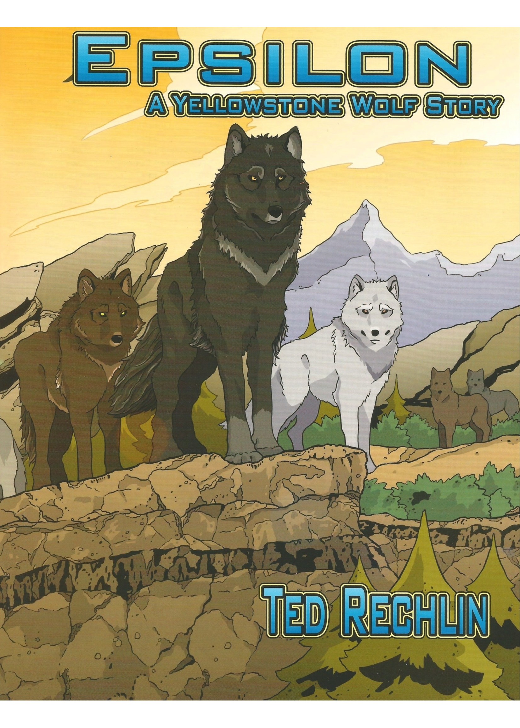 Rextooth Studios RTS Epsilon A Yellowstone Wolf Story