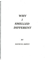 David DePuy DP Why I Smelled Different