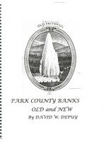 David DePuy Park County Banks Old  & New