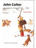 U of NE Press John Colter: His Years in the Rockies