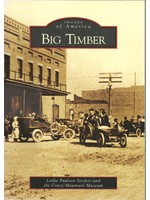 Arcadia Publishing Images of America Big Timber