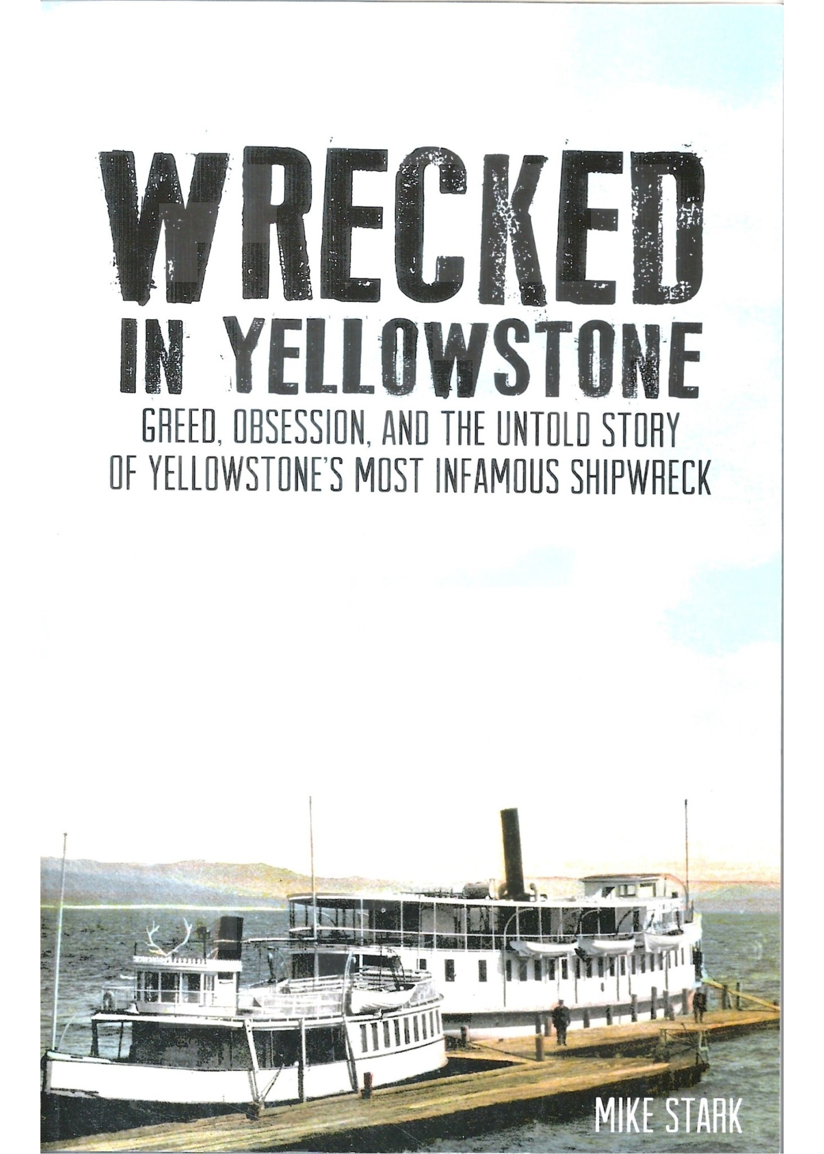 Riverbend Publishing Wrecked in Yellowstone
