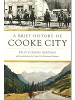 History Press A Brief History of Cooke City