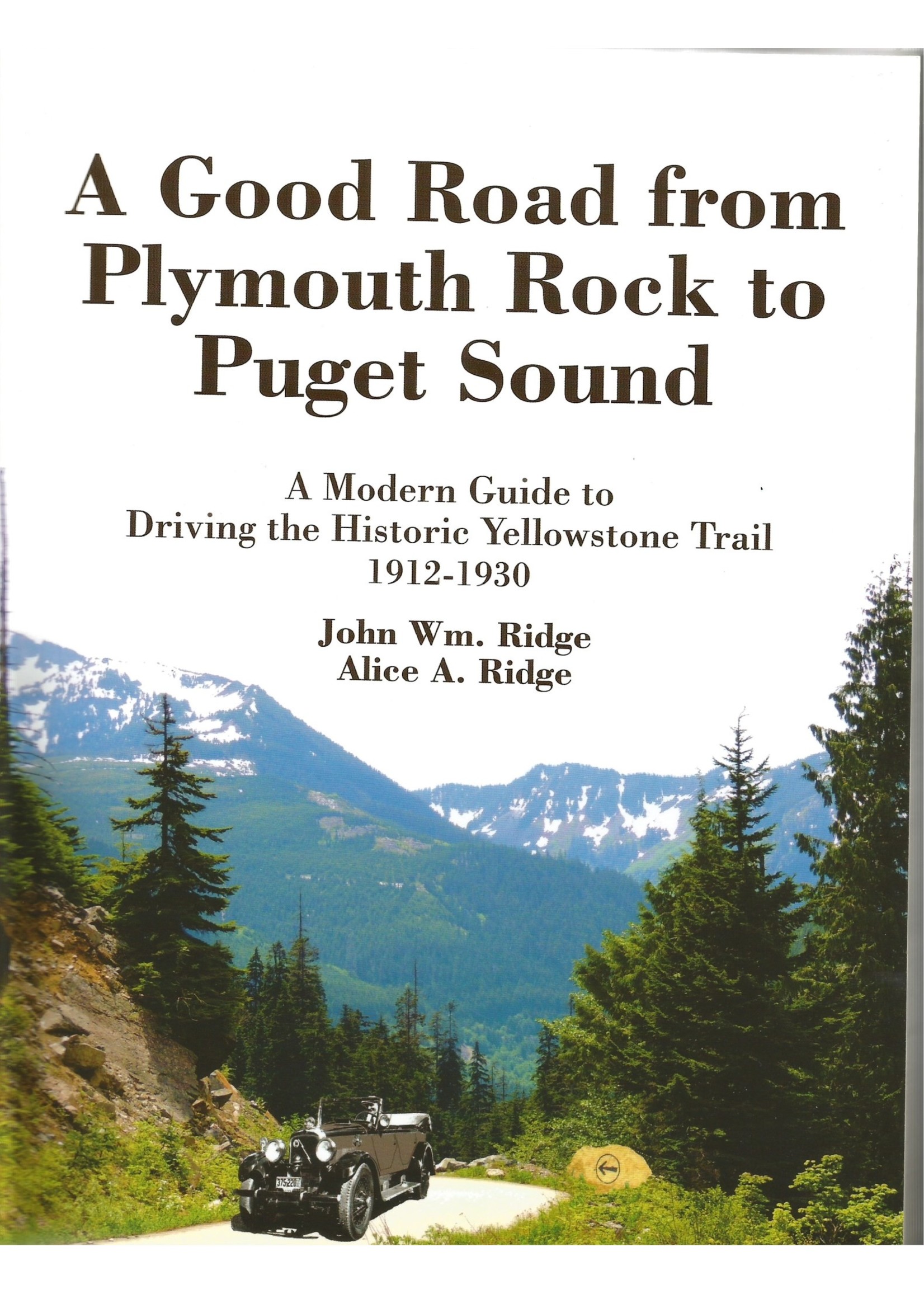 Yellowstone Trail Publishers A Good Road from Plymouth Rock to Puget Sound