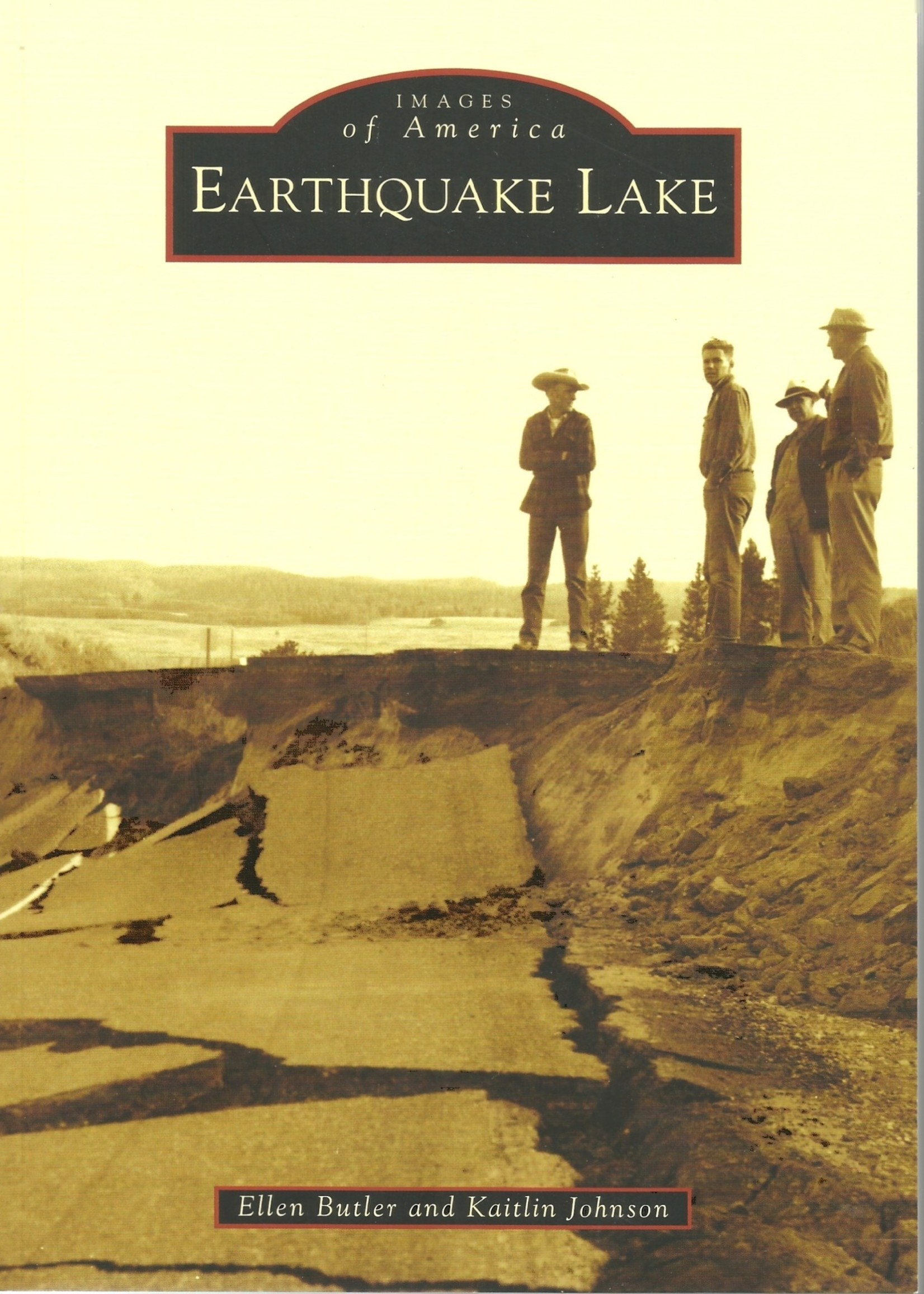 Arcadia Publishing Images of America Earthquake Lake