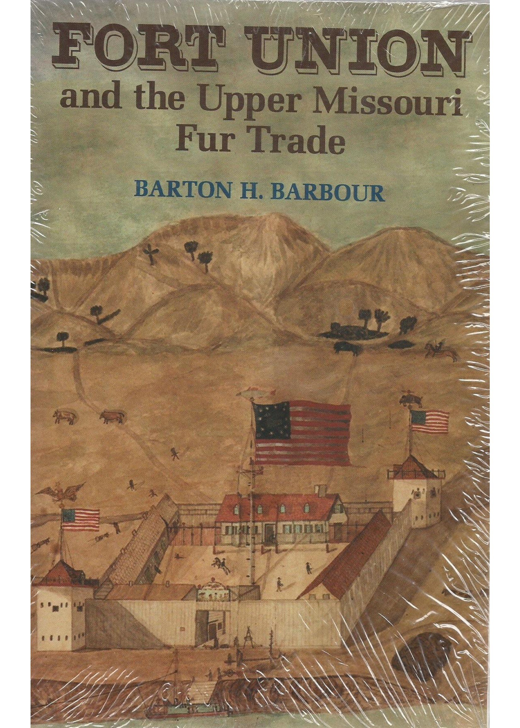 U of OK Press Fort Union & the Upper Missouri Fur Trade