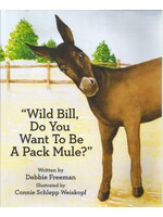 DF "Wild Bill, Do You Want To Be A Pack Mule?"
