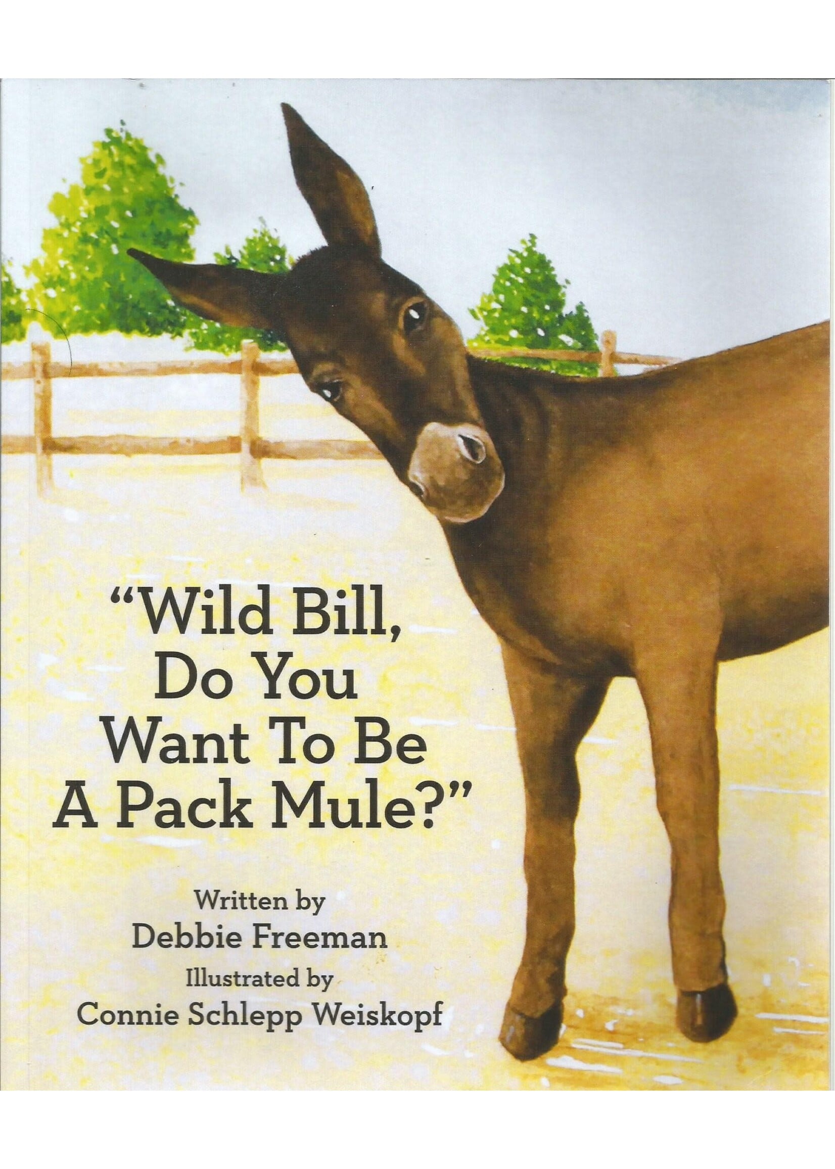DF "Wild Bill, Do You Want To Be A Pack Mule?"