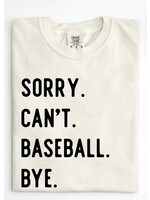 Sorry Can't Baseball T-Shirt