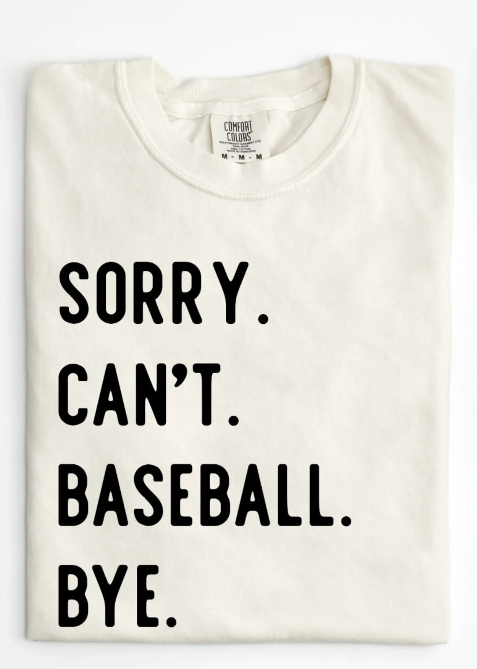 Sorry Can't Baseball T-Shirt