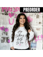 Stop Talking Dirty To Me Crewneck Sweatshirt