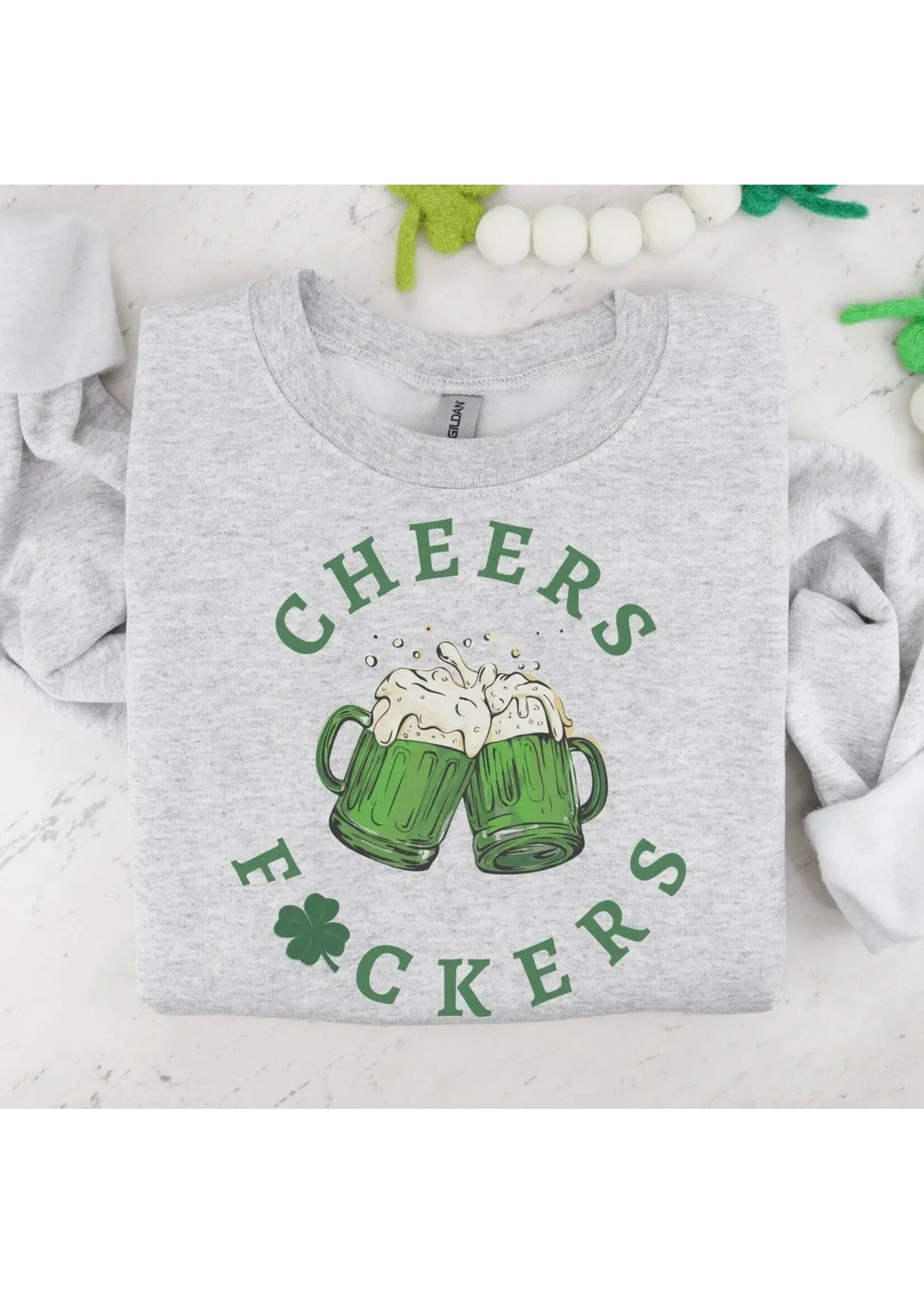 Cheers F*uckers Crewneck Sweatshirt