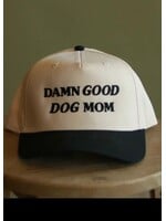 Damn Good Dog Mom Hat