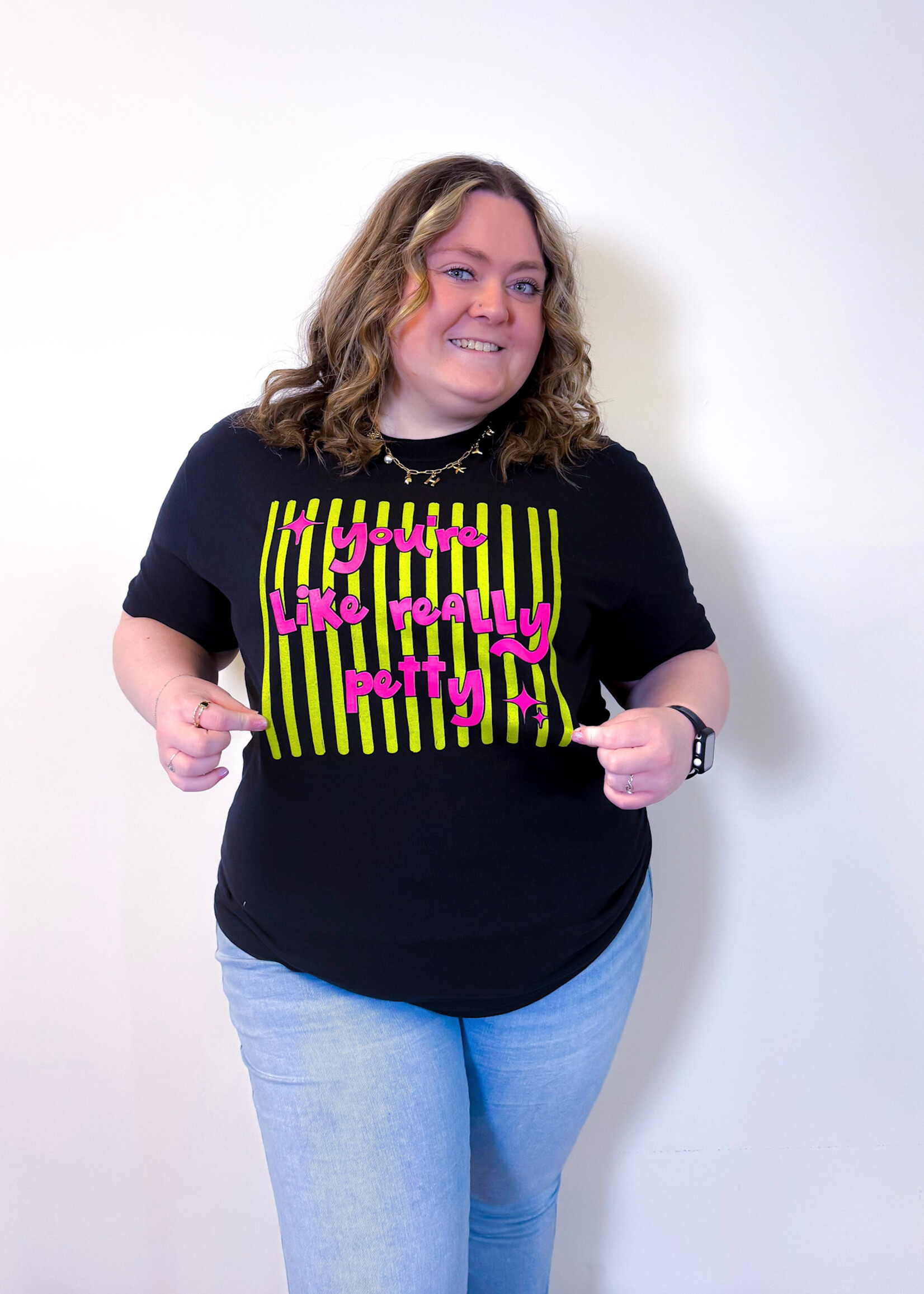You're Like Really Petty Graphic Tee