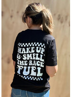 Wake Up And Smell The Race Fuel Tee