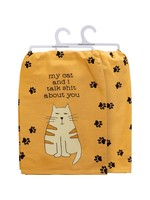Primitives by Kathy Primitives by Kathy "My cat and I talk shit about you" Tea Towel