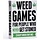 Weed Games for People who Never get Stoned Except when they do (ENG)