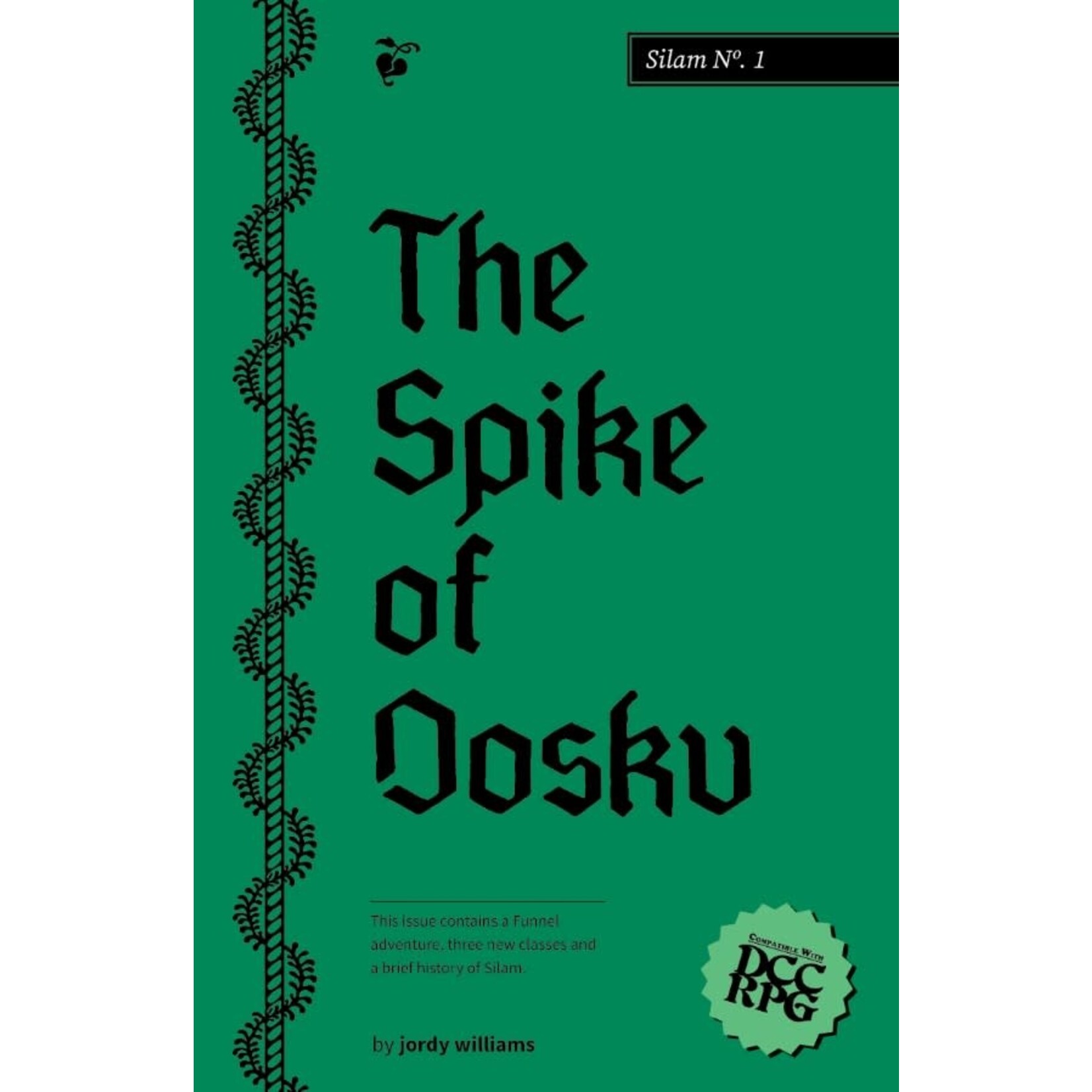 Wizards with Laser Rifles The Spike of Dosku - Silam No.1 - Compatible with DCC RPG