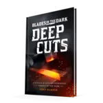 Blades in the Dark: Deep Cuts (ENG)