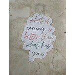 m. lynne designs what is coming sticker