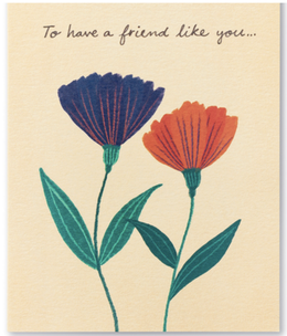 available at m. lynne designs To Have a Friend Card