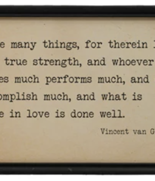 available at m. lynne designs Vincent Van Gogh Framed Quote